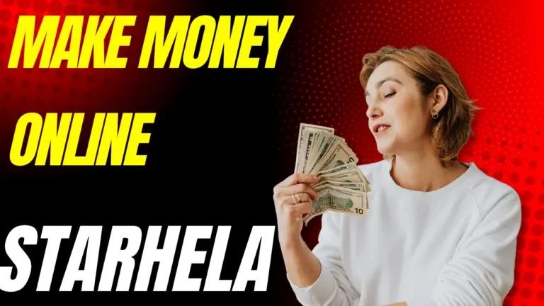 What Is Starhela? Complete Beginner Guide To Starhela Online Earning Platform