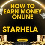 What is Starhela – Features, Benefits and Earning Opportunities Explained now